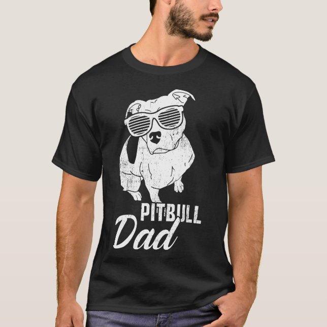 Pitbull Dad Funny Cool Tee Dogs Lover Pit Bull Dad (Front)