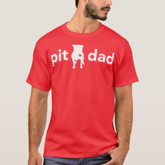 Pitbull Dad Funny  For Pit Bull Lovers and Owners  T-Shirt
