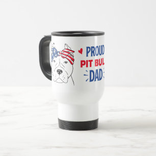 Pitbull Dad Patriotic American Flag Dog Pit Bull Travel Mug