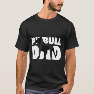 Pitbull Dad Pitbull Father Dog Dad T-Shirt