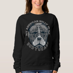 Pitbull Dog Bodyguard Quote Sweatshirt
