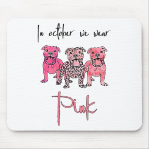 Pitbull Dog In October We Wear Pink Ribbon Breast Mouse Pad