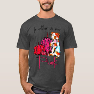 Pitbull Dog In October We Wear Pink Ribbon Breast T-Shirt