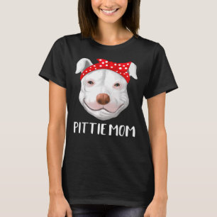 Pitbull Dog Lovers Pittie Mom Mothers Day 287 T-Shirt