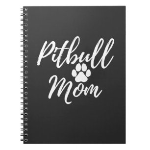Pitbull Dog Mom Mother Gift for Dog Lover Notebook