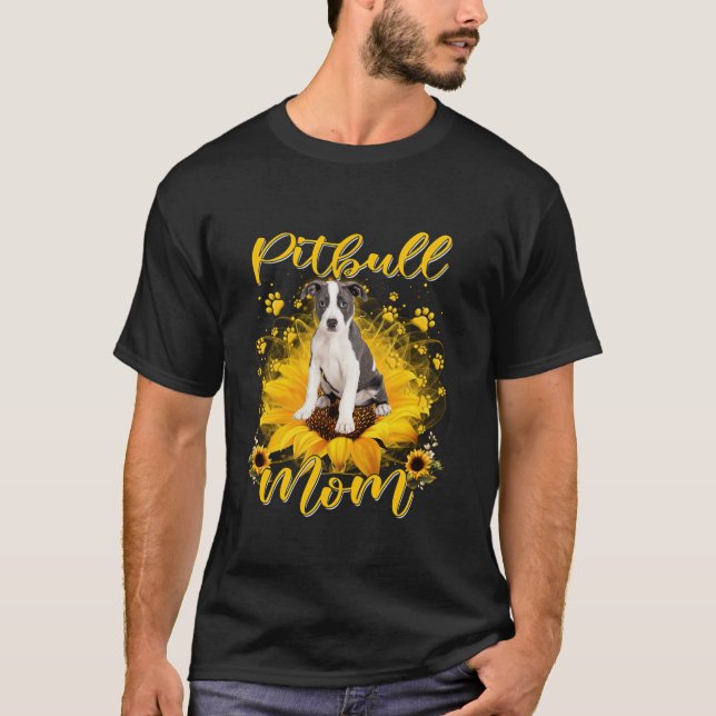 Pitbull Dog Mom With Sunflower Dog Paws Mothers Da T-Shirt (Front)