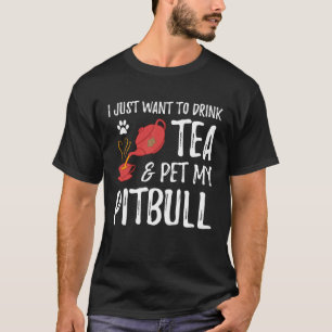 Pitbull Dog Tea Drinker Pitbull Dog Mom T-Shirt