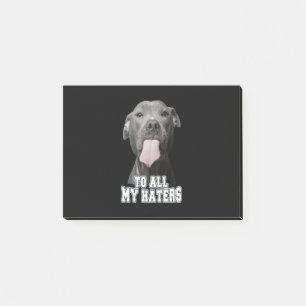 Pitbull dog to all my hates post-it notes