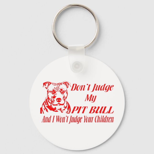 PITBULL DON'T JUDGE KEYCHAIN (Front)