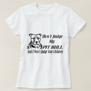 PITBULL DON'T JUDGE T-Shirt
