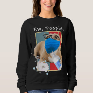 Pitbull Ew People Dog Wearing A Face Mask Dog Mom Sweatshirt