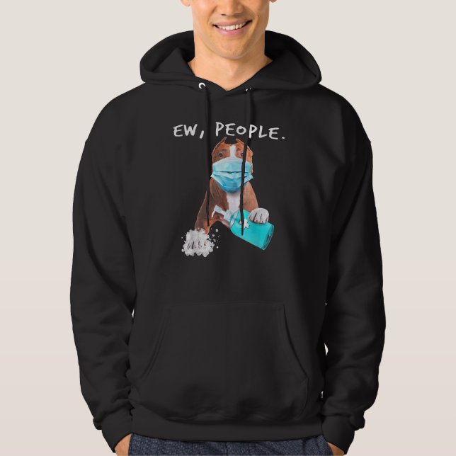Pitbull Ew People Dog Wearing A Face Mask Hoodie (Front)