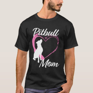 Pitbull Gift For Pitbull Lovers Cute Pitbull Mom M T-Shirt