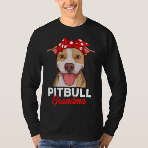 Pitbull Grandma Pittie Dog Mom Funny Women Pullove T-Shirt