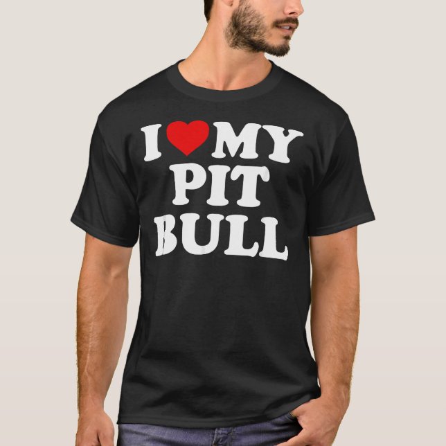 Pitbull I Love My Pit Bull With Heart T-Shirt (Front)