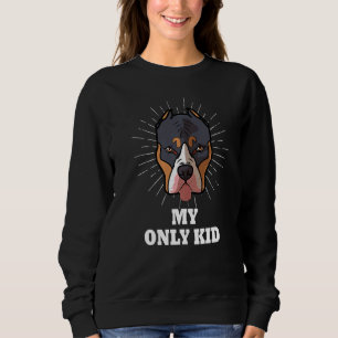 Pitbull Is My Only Kid Pittie Pitbull Mom Sweatshirt