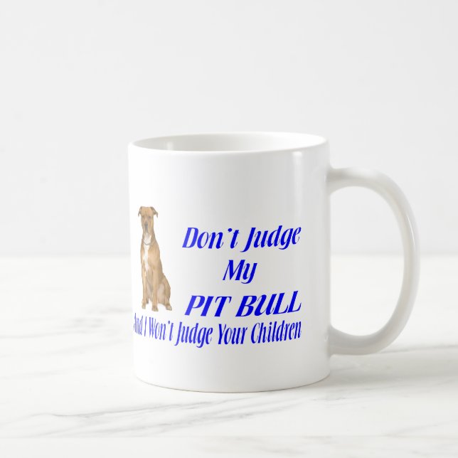 PITBULL JUDGEMENT COFFEE MUG (Right)