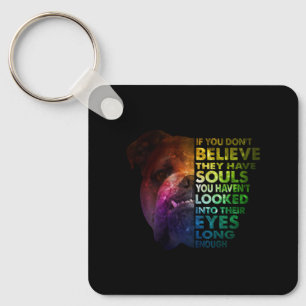 Pitbull looked Into Their Eyes Long Enough Dogs Keychain