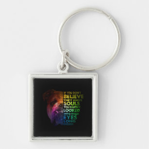 Pitbull looked Into Their Eyes Long Enough Dogs Keychain