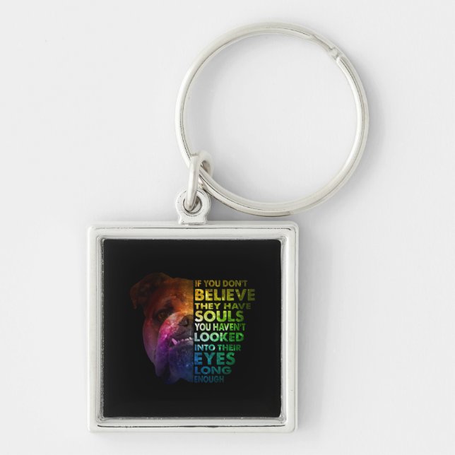 Pitbull looked Into Their Eyes Long Enough Dogs Keychain (Front)