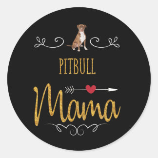Pitbull love mama so much classic round sticker