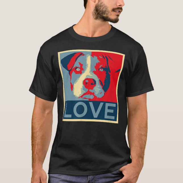 Pitbull  Love Poster Pit Bull Mom Dad Lovers T-Shirt (Front)