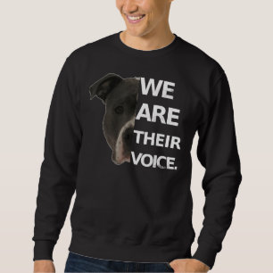 Pitbull Love We Are Their Voice Dog Lovers Sweatshirt