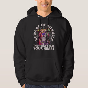 Pitbull Lover Beware Of Pitbulls They Will Steal Y Hoodie