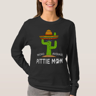 Pitbull Lover Humour Funny Saying Pittie Mom T-Shirt