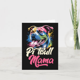 Pitbull Mama Colourful Pittie Mom Mothers Day Dog Card