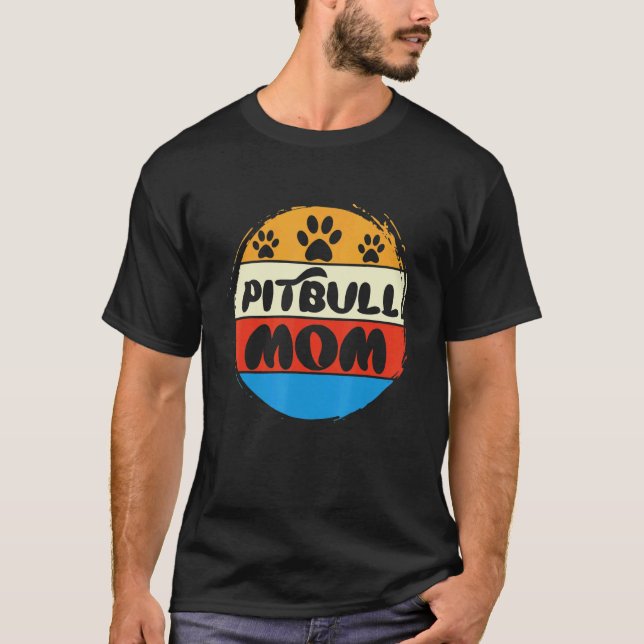 Pitbull Mom Cool Pitbull Owner Cute Pittie T-Shirt (Front)