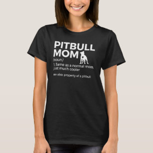 Pitbull Mom Definition Funny Dog Lover Property Of T-Shirt