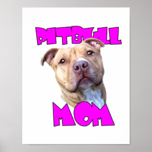 Pitbull Mom Dog Poster