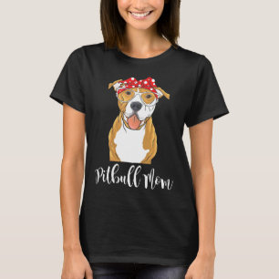 Pitbull Mom- Pit Bull Dog T-Shirt