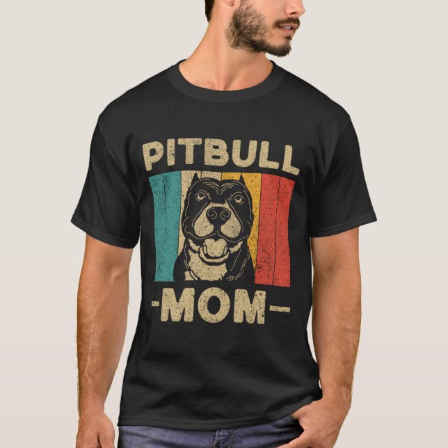 Pitbull Mom Pitbull Owner T-Shirt (Front)