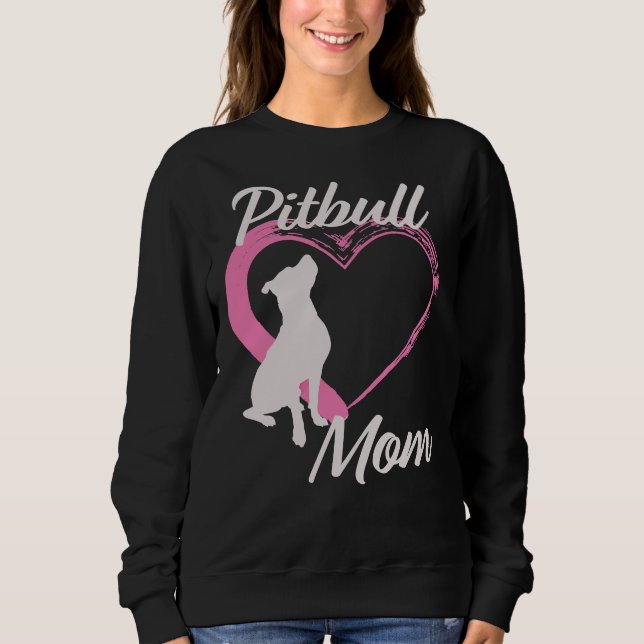 Pitbull Mom                  Sweatshirt (Front)