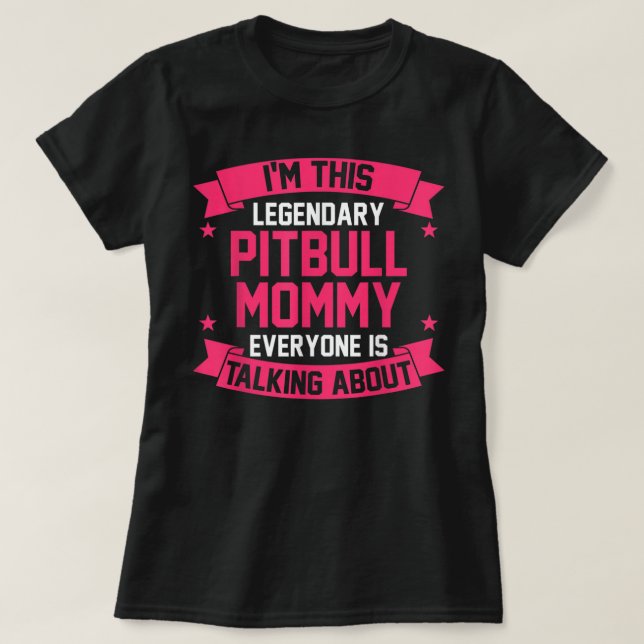 Pitbull Mom T-Shirt (Design Front)