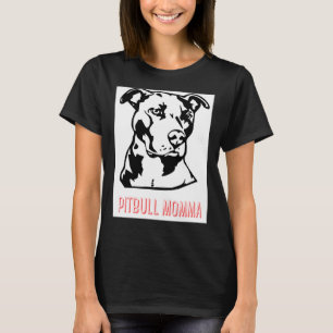 Pitbull Momma T-Shirt