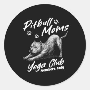 Pitbull Moms Yoga Pose Club Meditation Workout Dog Classic Round Sticker