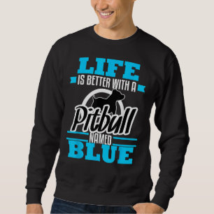 Pitbull Named Blue Dog Mom Dad Rescue Awareness 35 Sweatshirt
