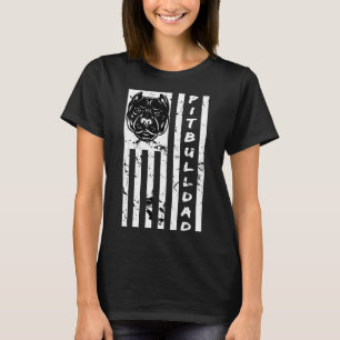 Pitbull Owner Pitbull Dad Us Flag T-Shirt