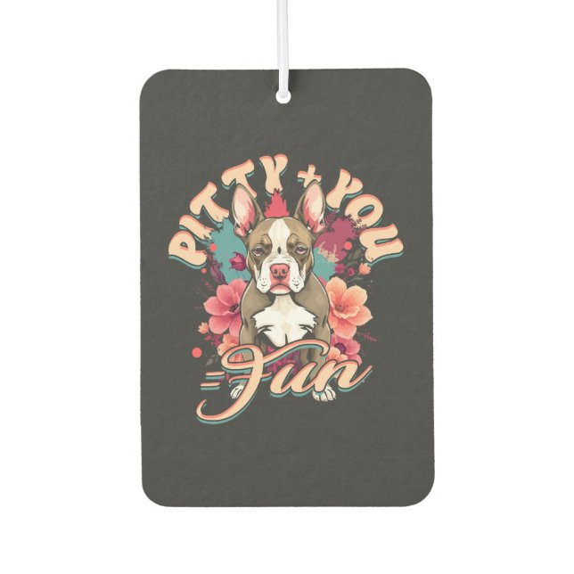 Pitbull Pitbulls Pitty + You = Fun Air Freshener (Front)