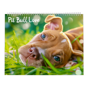 PitBull Puppy Dog Love Pit Bulls Calendar