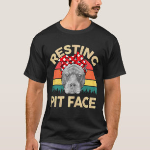 Pitbull Resting Pit Face   Pitbull Mama Pittie Mom T-Shirt