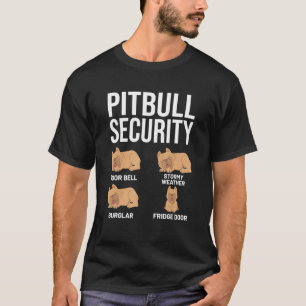 Pitbull Security Dog Parent Dog Owner Pittie Humor T-Shirt