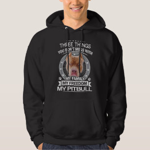 Pitbull Three Things You Dont Mess With Funny Hoodie