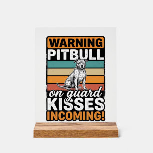 Pitbull Warning Kisses Incoming Vintage Dog Design Acrylic Sign