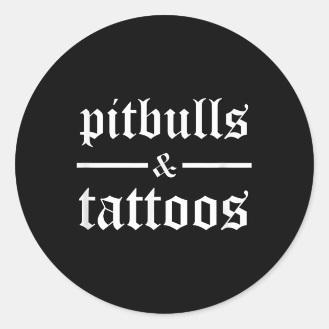 Pitbulls And Tattoos Funny Tattooed Dog Owner Tatt Classic Round Sticker (Front)