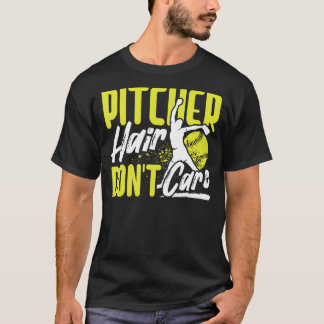 Pitcher Hair Don't Care Softball Player Lover Funn T-Shirt