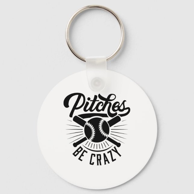 Pitches Be Crazy Funny Softll Sell Player  Keychain (Front)